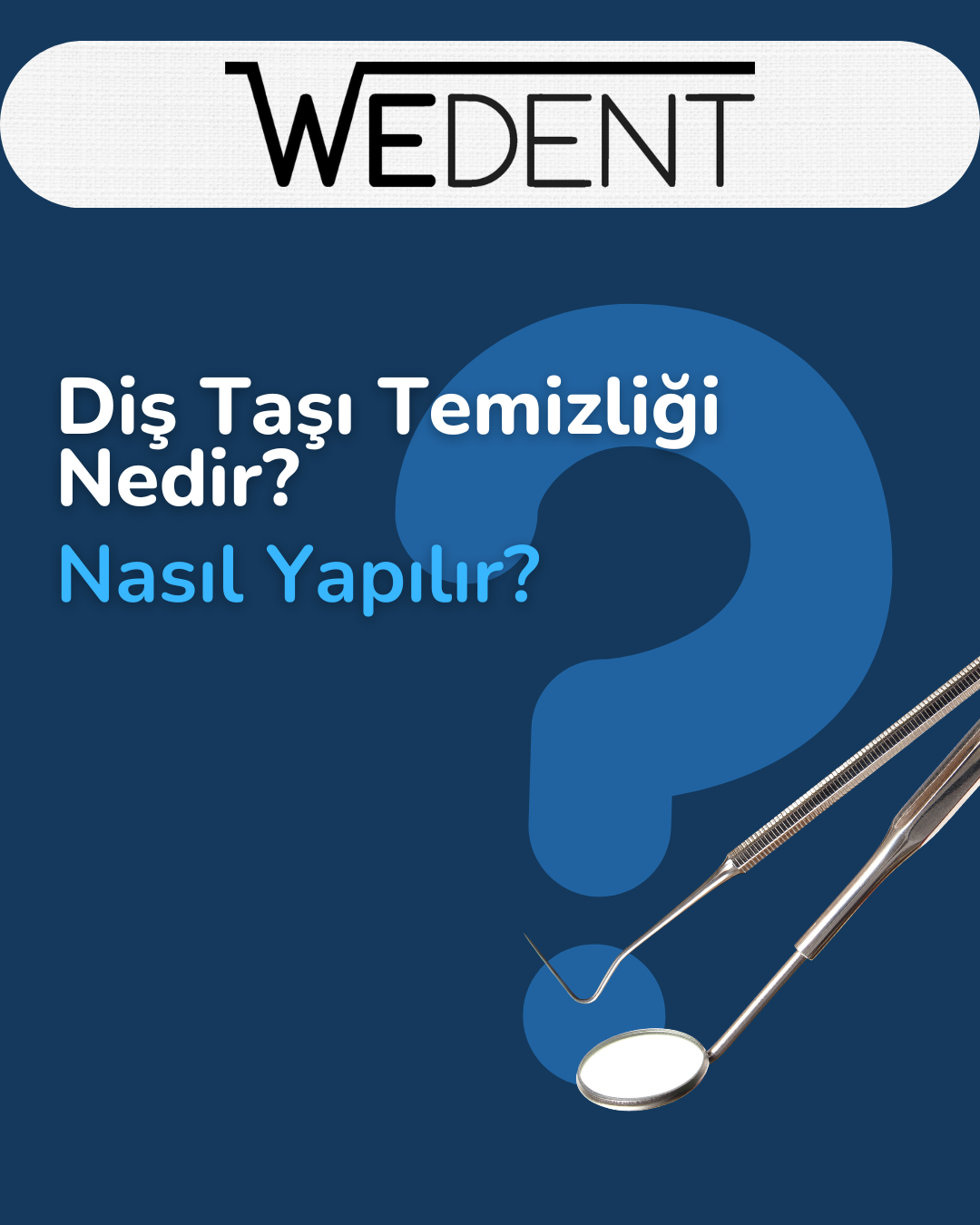Diş Taşı Temizliği Nedir? Nasıl Yapılır?